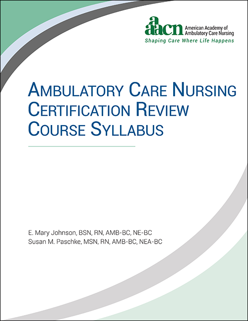 Ambulatory Care Nursing Certification Review Syllabus, 2023