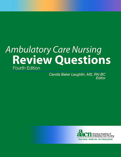 Ambulatory Care Nursing Review Questions 2013, 4th Edition